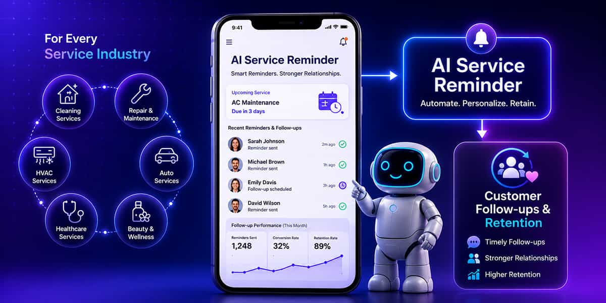 AI Service Reminder Software: How Businesses Automate Customer Follow-Ups & Retention