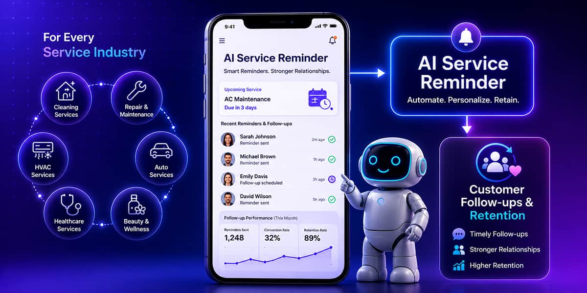 AI Service Reminder Software: How Businesses Automate Customer Follow-Ups & Retention