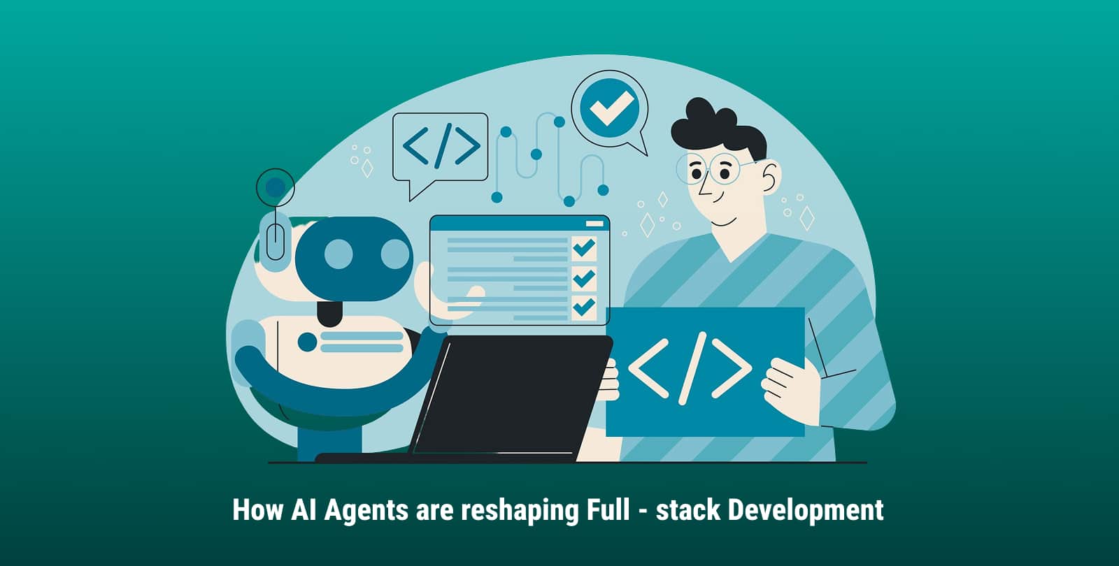 How AI Agents Are Reshaping Full-Stack SaaS Development