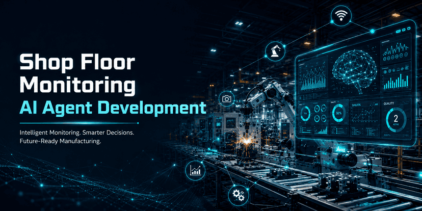 Shop Floor Monitoring AI Agent Development